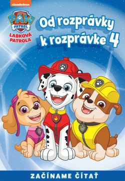 Od rozprávky k rozprávke - Labková patrola 4 (Kolektív)