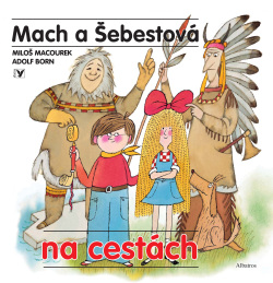 Mach a Šebestová na cestách (1. akosť) (Miloš Macourek)