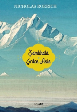Šambhala: Srdce Asie (Nicholas Roerich)
