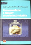 Neuroanestezie a základy neurointenzivní péče (1. akosť) (Tomáš Tyll; David Netuka; Vlasta Dostálová)