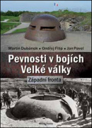 Pevnosti v bojích Velké války (1. akosť) (Martin Dubánek; Ondřej Filip)