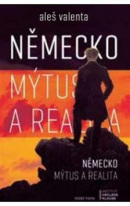 Německo: Mýtus a realita (1. akosť) (Aleš Valenta)