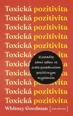 Toxická pozitivita (Whitney Goodman)