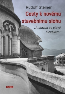 Cesty k novému stavebnímu slohu (Rudolf Steiner)