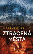 Ztracená města (Matthew Reilly)