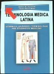 Terminologia medica latina (1. akosť) (Mária Bujalková, František Šimon)