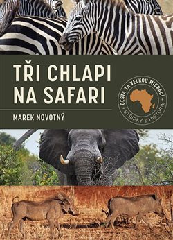 Tři chlapi na Safari (Marek Novotný)