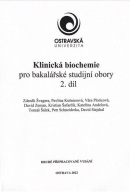 Klinická biochemie pro bakalářské studijní obory 2. díl, 2. přepracované vydání (Zdeněk Švagera; kolektiv autorů)