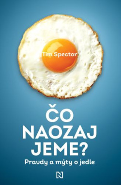 Čo naozaj jeme? (Tim Spector)