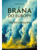 Brána do Európy (Serhii Plokhy)