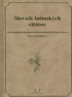 Slovník latinských citátov (Marta Hlušíková)