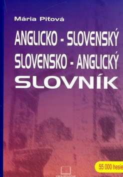 Anglicko - slovenský a slovensko - anglický slovník (Mária Piťová)