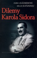 Dilemy Karola Sidora (Ľubica Kázmerová; Milan Katuninec)