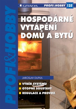 Hospodárné vytápění domů a bytů (Jaroslav Dufka)