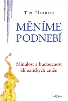 Měníme podnebí (Tim Flannery)