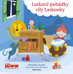 Laskavé pohádky víly Laskonky (Romana Suchá)