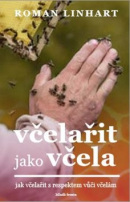 Včelařit jako včela (1. akosť) (Roman Linhart)