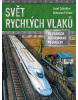 Svět rychlých vlaků (1. akosť) (Josef Schrötter)