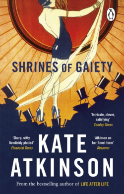 Shrines of Gaiety (Kate Atkinson)