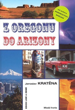 Z Oregonu do Arizony (Jaroslav Kratěna)