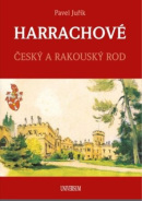 Harrachové Český a rakouský rod (Pavel Juřík)
