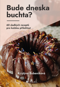 Bude dneska buchta? (Kristýna Bubeníková)