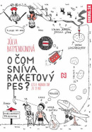 O čom sníva raketový pes? (1. akosť) (Júlia Batmendijnová)