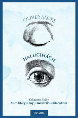 Halucinácie (1. akosť) (Oliver Sacks)