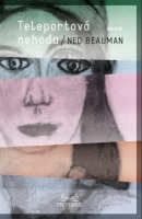 Teleportová nehoda (1. akosť) (Ned Beauman)