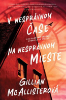 V nesprávnom čase na nesprávnom mieste (Gillian McAllister)