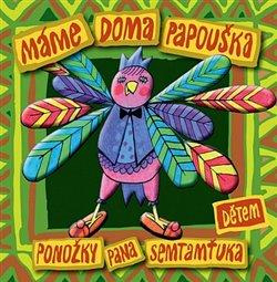 Máme doma papouška (Dětem) - CD (Ponožky pana Semtamťuka)