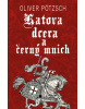 Katova dcera a černý mnich (Oliver Pötzsch)