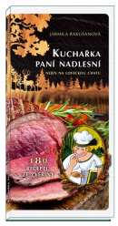 Kuchařka paní nadlesní (3.vydání) (Jarmila Rakušanová)