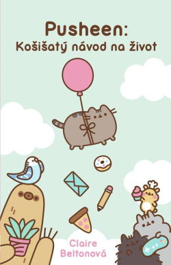 Pusheen: Košišatý návod na život (Claire Beltonová)