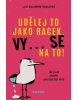 Udělej to jako racek. Vy... se na to! (Lea Blumenthalová)