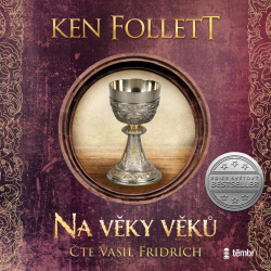 Na věky věků - audioknihovna (Ken Follett)