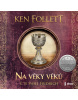 Na věky věků - audioknihovna (Ken Follett)