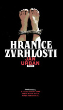 Hranice zvrhlosti (Jan Urban)