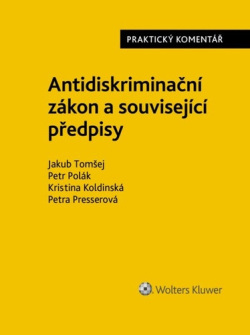 Antidiskriminační zákon (Jakub Tomšej; Petr Polák; Kristina Koldinská)