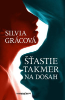 Šťastie takmer na dosah (Silvia Grácová)