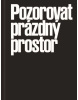 Pozorovat prázdný prostor (Karolina Plicková)