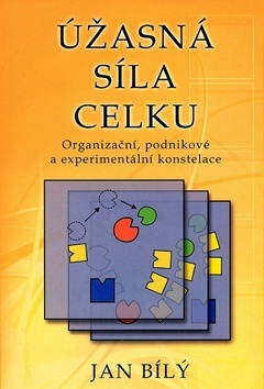 Úžasná síla celku (Jan Bílý)