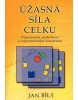 Úžasná síla celku (Jan Bílý)