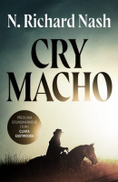 Cry macho (Richard N. Nash)