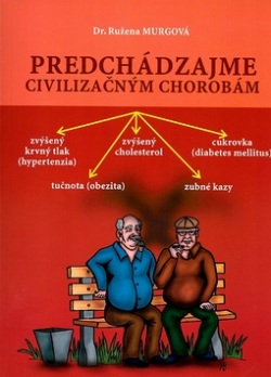 Predchádzajme civilizačným chorobám (Ružena Murgová)