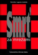 Smrť za mrežami (Veronika Lagová)