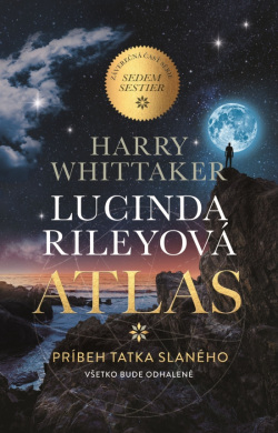 Atlas - Príbeh tatka Slaného (Lucinda Rileyová, Harry Whittaker)