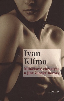 Miláčkové chřestýši a jiné ženské horory (Ivan Klíma)