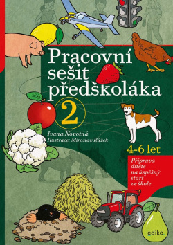 Pracovní sešit předškoláka 2 (Ivana Novotná)