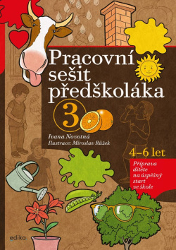 Pracovní sešit předškoláka 3 (Ivana Novotná)